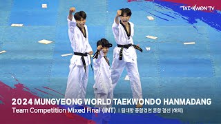 2024 MUNKYEONG WORLD TAEKWONDO HANMADANG Team Competition Mixed Final INT 240730 [upl. by Hillman]