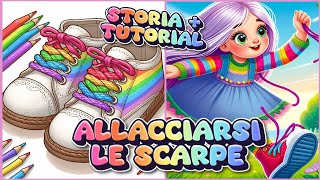 I Lacci di Lilla tutorial su come allacciarsi le scarpe [upl. by Eduard]