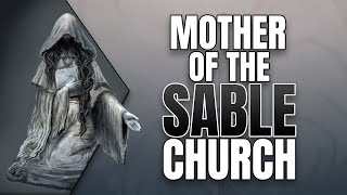 Dark Souls 3 Lore  Mother of the Sable Church [upl. by Otnas633]