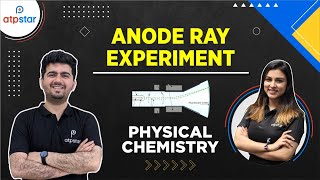 Anode Ray Experiment  Physical Chemistry  NEET JEE  ATP STAR [upl. by Erskine]