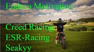 Enduro Motivation  Enduro Is Awesome  Motocross  Creed Racing 2016 [upl. by Ellennahs]