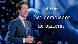 Sea demoledor de barreras  Joel Osteen [upl. by Enitnelav]