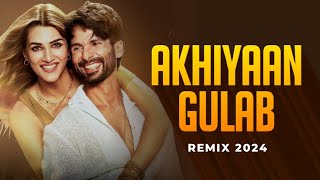 Akhiyaan Gulaab  Remix  Teri Baaton Mein Aisa Uljha Jiya  Shahid Kapoor Kriti Sanon [upl. by Tymes848]