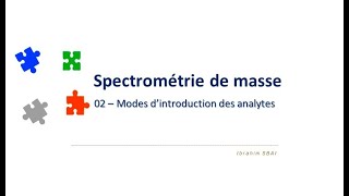 Spectrométrie de masse  02 – Modes d’introduction des analytes [upl. by Teodoro799]