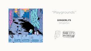 Gingerlys  quotPlaygroundsquot [upl. by Cleaves]