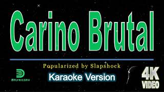 Slapshock  Carino Brutal karaoke version [upl. by O'Toole]