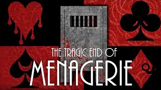 The Tragic End to the Menagerie Series [upl. by Moulton]