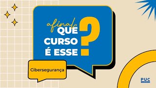 Afinal Que Curso é Esse Cibersegurança na PUCCampinas [upl. by Calica]