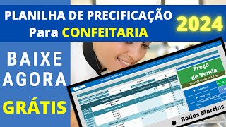 ✅2024Planilha de PRECIFICAÇÃO para Confeitaria GRÁTIS Baixe Agora Como Precificar Bolos e Doces [upl. by Oiramel846]