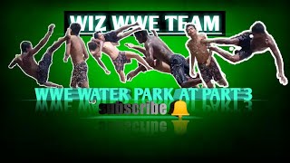 WWE WATER PARK AT PART 3  WIZ WWE TEAM  WWE [upl. by Glen202]