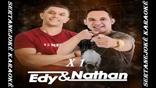 Karaokê X1  Edy e Nathan [upl. by Kihtrak]