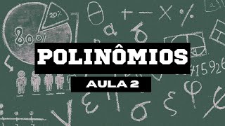 AULA 02  OPERAÇÕES COM POLINÔMIOS  PARTE 1 [upl. by Riocard]