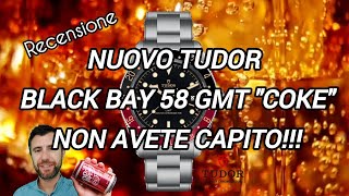 Recensione del Nuovo Tudor Black Bay 58 GMT quotCokequot non ci avete capito niente [upl. by Trish]