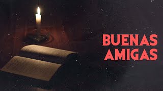 BUENAS AMIGAS Historias De Brujería [upl. by Aiderfla]