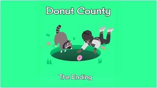 Donut County quotThe Endingquot [upl. by Ibib]