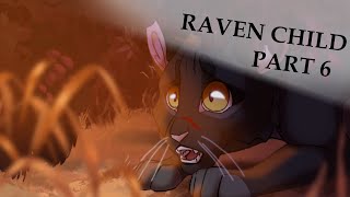 Raven child  Part 6  TW  MILD GORE [upl. by Fradin679]