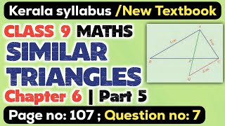 class 9 maths chapter 6 similar triangles page 107 question 7 kerala syllabus scert part 5 [upl. by Cartwright]