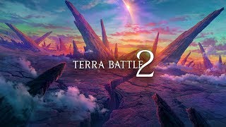 Terra Battle 2 Official Trailer [upl. by Trilley]