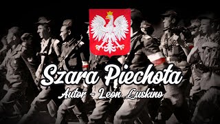 quotSzara Piechotaquot  Polska Pieśń Patriotyczna TEKST [upl. by Sixela795]