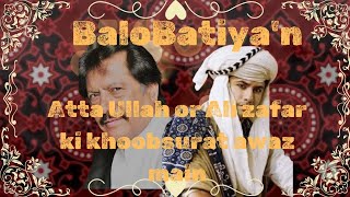 BALO BATIYAN  Ali Zafar X Atta Ullah Khan Esakhelvi  new version [upl. by Anait]