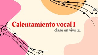 Calentamiento vocal parte 1 clase en vivo 21 [upl. by Iroc]