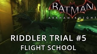 Batman Arkham Knight  Riddler Trial 5  Flight School [upl. by Capon]