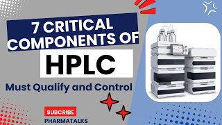 7 Critical Components You Must Qualify and Control in HPLC for Accurate Results [upl. by Ybor]