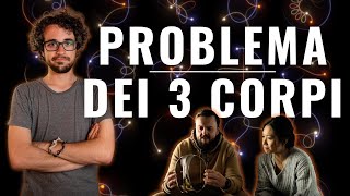 La fisica del Problema dei 3 Corpi [upl. by Buddy]