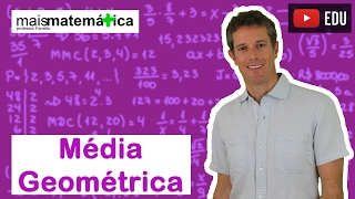 Matemática Básica  Aula 33  Média Geométrica [upl. by Barsky]