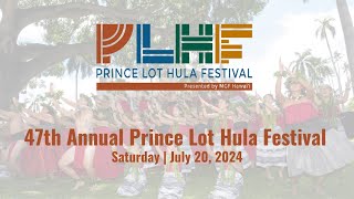 47th Annual Prince Lot Hula Festival  July 20 2024 [upl. by Arnold]