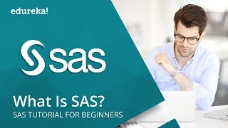 What Is SAS  SAS Tutorial For Beginners  SAS Programming  SAS Training  Edureka [upl. by Aiderfla]