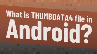 What is THUMBDATA4 file in Android [upl. by Annawak]