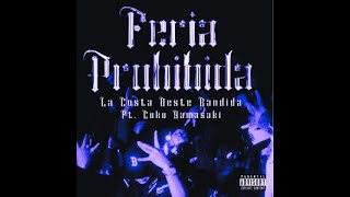 Wason Low Cali  Feria Prohibida ft La Costa Oeste Bandida amp Coko Yamasaki [upl. by Lyrem]