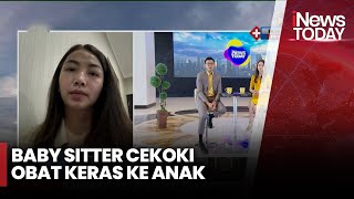 Baby Sitter di Surabaya Tega Cekoki Balita Obat Keras Berdalih Agar Korban Gemuk  iNews Today 1510 [upl. by Dimitry]