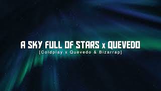 A Sky Full Of Stars X Quevedo Coldplay Quevedo amp Bizarrap Replica Mashup  TIKTOK [upl. by Ellessig]