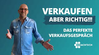 Verkaufen  das perfekte Gespräch mit allen Merkmalen [upl. by Hartwell]