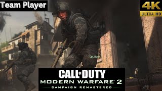 Call of Duty Modern Warfare 2 Campaign Remastered quotTeam Playerquot Gameplay Walkthrough [upl. by Essie]