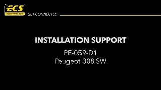 PE059D1 Peugeot 308 SW Installation Support  ECS Electronics [upl. by Stan]