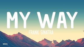 Frank Sinatra  My Way Lyrics [upl. by Richard]