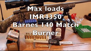 65 Creedmoor Max loads Barnes 140gr Match Burner IMR 4350 [upl. by Aitnauq]