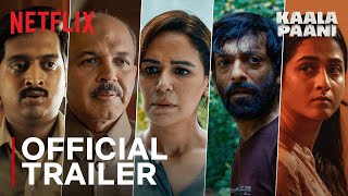 Kaala Paani  Official Trailer  Mona Singh Ashutosh Gowariker Amey Wagh  Netflix India [upl. by Haland]