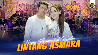 HAPPY ASMARA FT DELVA  LINTANG ASMARA  Official Live Video Royal Music [upl. by Dilks]