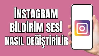 İnstagram Bildirim Sesi Değiştirme 2024  İnstagram Bildirim Sesi Nasıl Değiştirilir [upl. by Gathers]