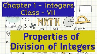 Properties of Division of Integers class 7  Chapter 1  Integers  Class 7  NCERT  CBSE [upl. by Yelsnit899]