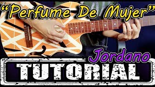 Como Tocar quotPerfume De Mujerquot De Jordano  Tutorial Guitarra  Acordes [upl. by Andreana]