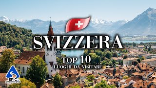 Svizzera Top 10 Luoghi da Visitare  4K Guida di Viaggio [upl. by Hgielsel]