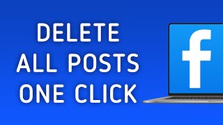 How to Delete All Facebook Posts One Click On PC New Update [upl. by Ataynik]