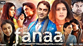 Fanaa Full Movie  Aamir Khan  Kajol  Rishi Kapoor  Tabu  Ali Haji  Review amp Facts HD [upl. by Stoffel359]