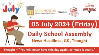 School Assembly Todays News Headlines for 05 July 2024 [upl. by Hnah]