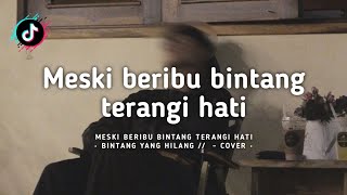 Meski beribu bintang terangi hati Bintang yang hilang  Cover  Lirik Lagu [upl. by Zinah326]